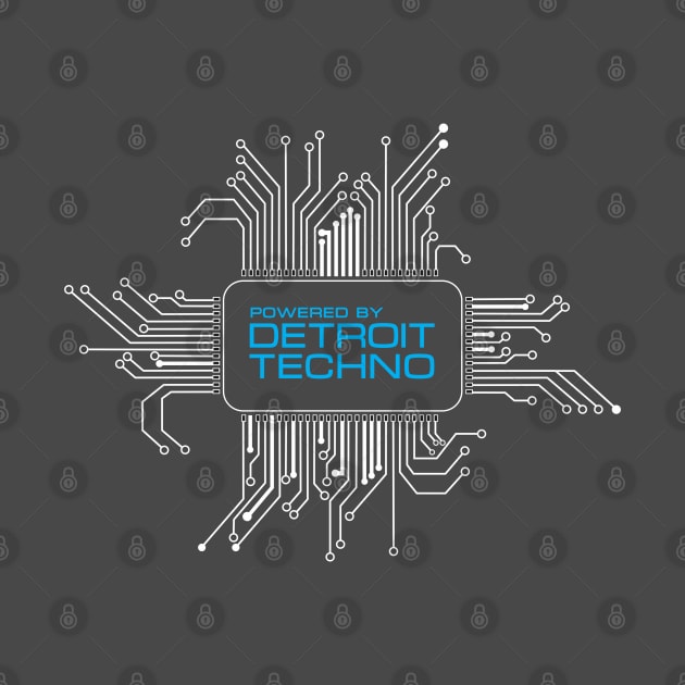 Powered by Detroit Techno by Blasé Splee Design : Detroit