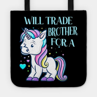 Will Trade Brother For A Unicorn funny Kids Tote