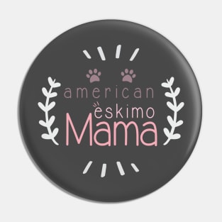 American Eskimo Mama Dog Lover, Gift Pet Lover, Gift For American Eskimo Dog Parent,  American Eskimo Life Pin