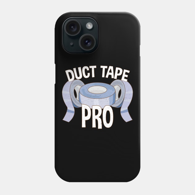 Duct Tape Pro Funny Handyman Phone Case by SoCoolDesigns