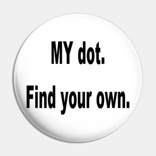 Drum Corps Marching Band My Dot Find your own Pin