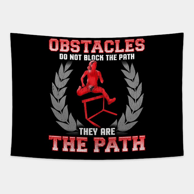 Obstacles Do Not Block The Path, They Are The Path Tapestry by theperfectpresents