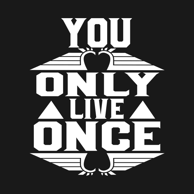 You Only Live Once tee design birthday gift graphic by TeeSeller07