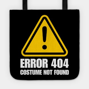 Error 404 Costume Not Found Tote