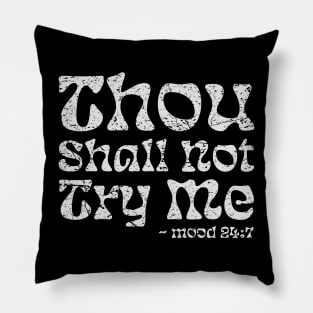 thou-shall-not-try-me Pillow