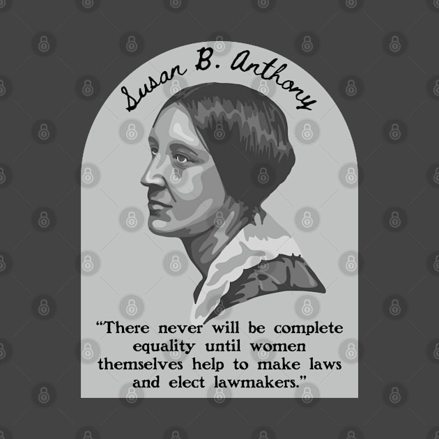 Susan B. Anthony Portrait and Quote by Slightly Unhinged