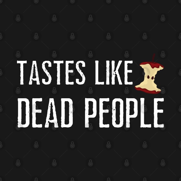 Tastes Like Dead People by MalibuSun