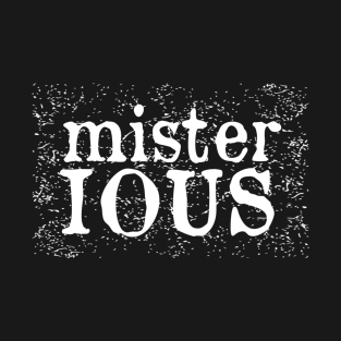 MisterIOUS T-Shirt