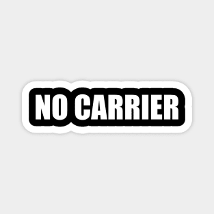 NO CARRIER Magnet