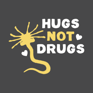 Hugs not Drugs T-Shirt