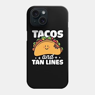 Tacos and Tan Lines Phone Case