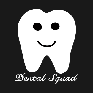 dental squad T-Shirt