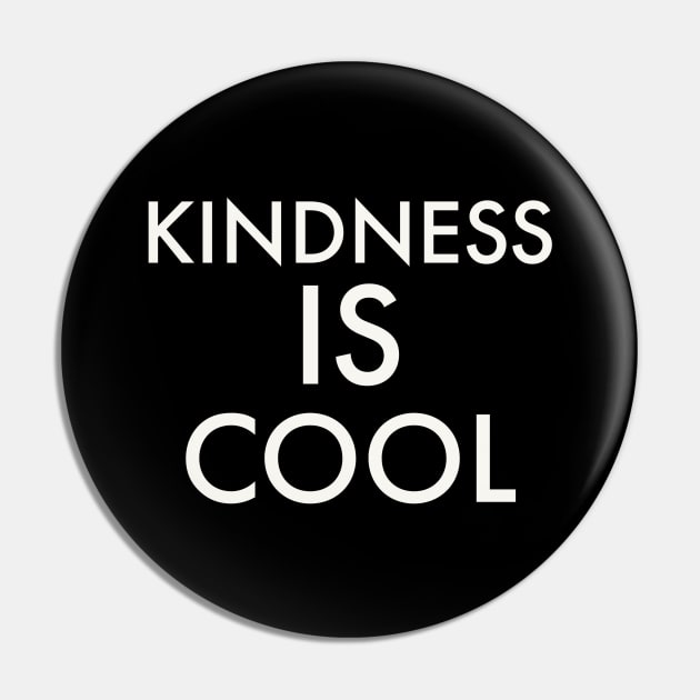 Kindness is cool Pin by Artistic Design