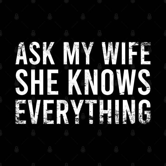 Ask My Wife She Knows Everything by Zen Cosmos Official