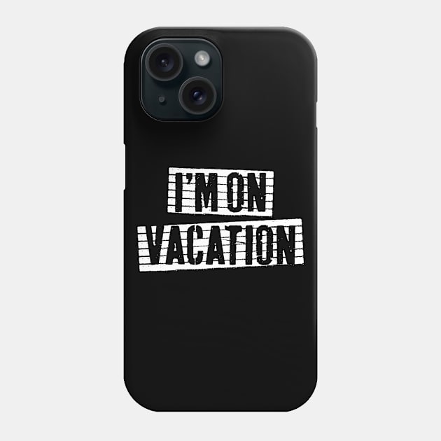 Vacation Phone Case by CreativeGiftShop