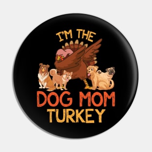 Turkey Dabbing With Dogs Thanksgiving I'm The Dog Mom Turkey Pin