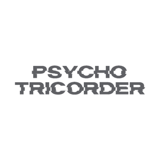 Psycho Tricorder T-Shirt