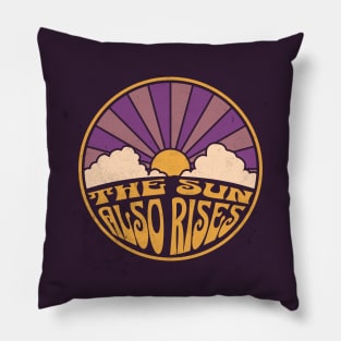 The Sun Also Rises Pillow