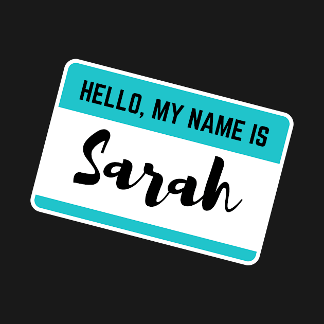 Hello My Name Is Sarah by Word Minimalism