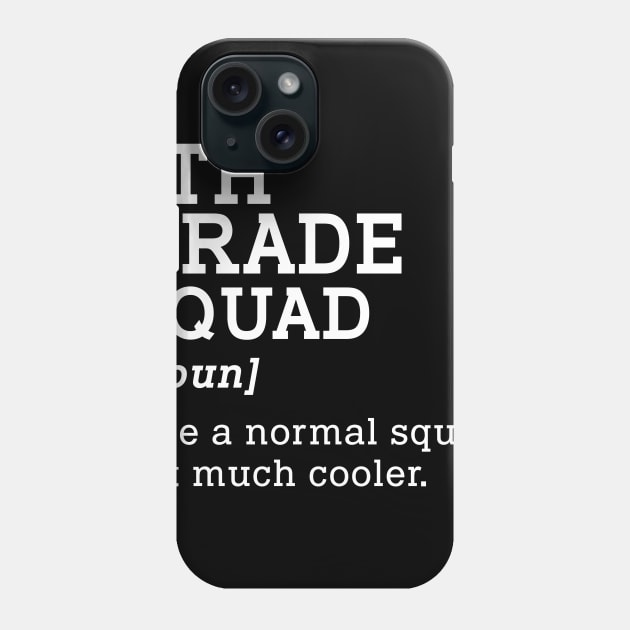 5th Grade Squad Back to School Gift Teacher Fifth Grade Team Phone Case by kateeleone97023