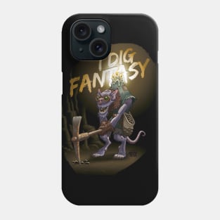 I dig Fantasy Phone Case