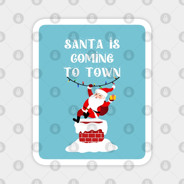 Santa is coming to town Magnet by Morishasha