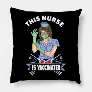 This nurse is vaccinated 2021 nurse gift Pillow