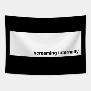 Screaming Internally (white graphic) Tapestry