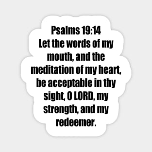 Psalm 19:14 King James Version (KJV) Bible Verse Typography Magnet