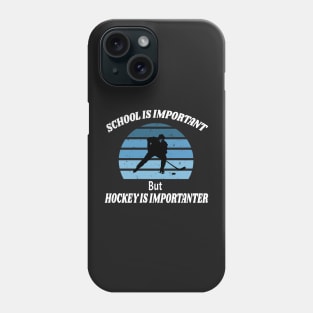 School Is Important But Hockey Is Importanter Funny Vintage Retro Phone Case