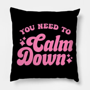 You Need To Calm Down Groovy Retro Cute Funny Pillow