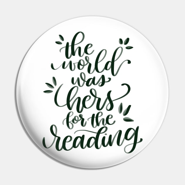 The World was Hers for the Reading Pin by Thenerdlady
