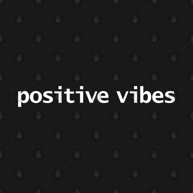 Positive Vibes Minimal Positivity Typography White Text by ellenhenryart