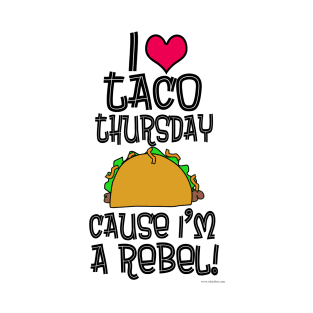 Taco Thursday Parody Food Tuesday Rebel T-Shirt