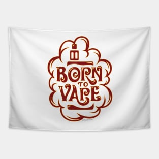 Vape | Born to Vape - Vaping Tapestry