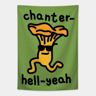 Chanterelle Mushroom Pun Hell Yeah Tapestry