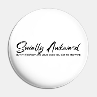 SOCIALLY AWKWARD Pin