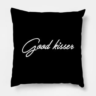 Good kisser graphic design Pillow