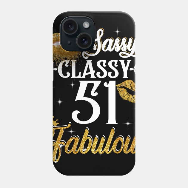 51 Years Old Sassy Classy Fabulous Phone Case by Elliottda