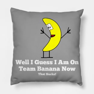 Team Banana Pillow