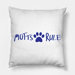 Mutts Rule Pillow