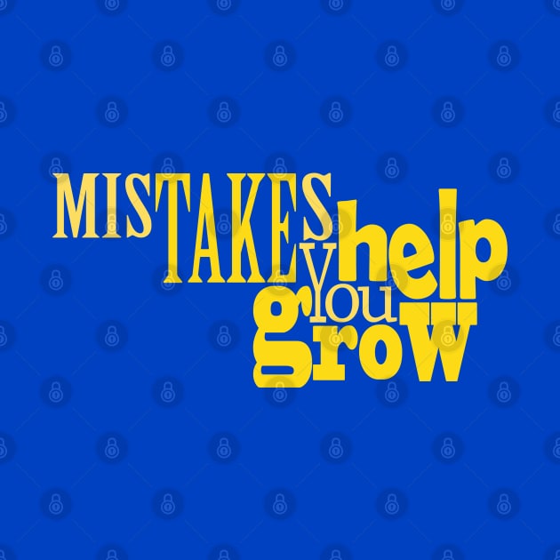 Mistakes Help You Grow by Day81