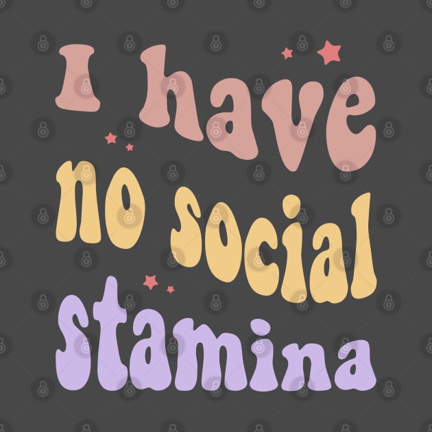 I have no social stamina typography by Oricca