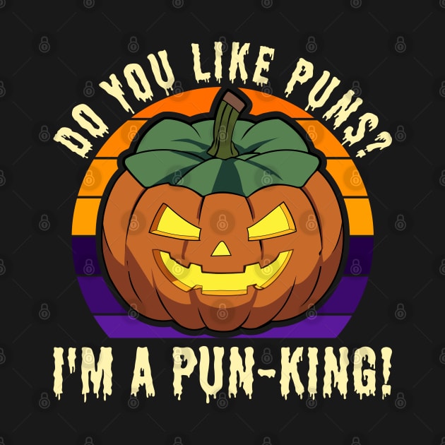 Do You Like Puns I'm A Pun-king Pumpkin Funny by JaussZ
