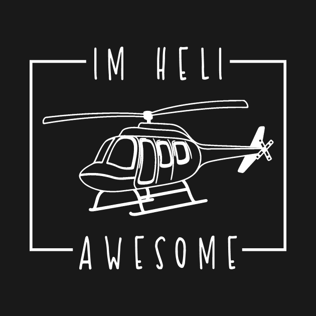 Helicopter Pilot Awesome Funny by TheBestHumorApparel