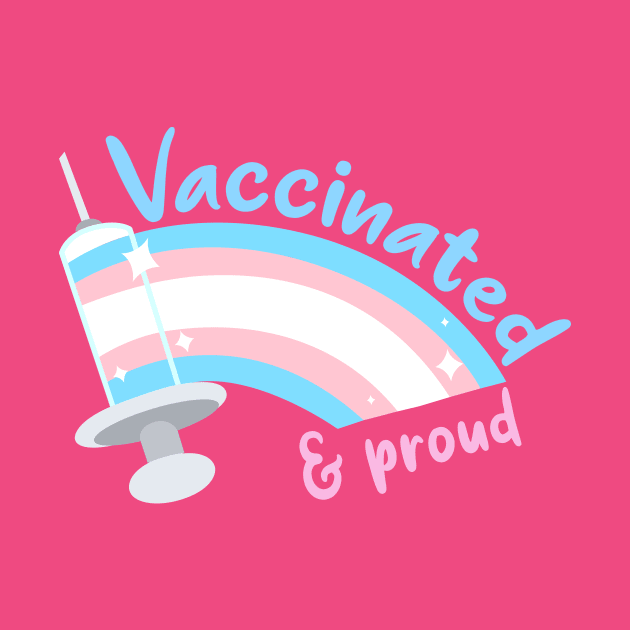 Vaccinated & proud (trans) by HoneyLiss