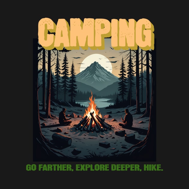 Go Farther, Explore Deeper, Hike - Adventure Camper by CoffeeBrainNW