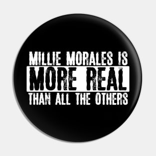 Millie Morales "More Real" Official Tee Pin