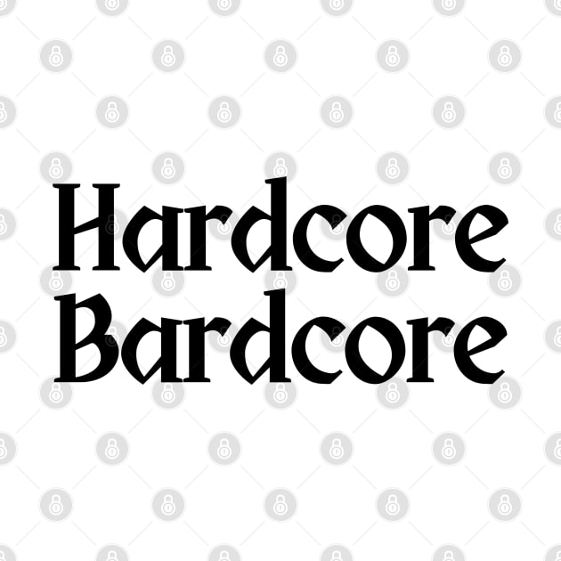 Hardcore Bardcore by CursedContent