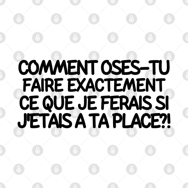 Comment oses-tu? by mksjr